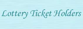 Lottery Ticket Holders